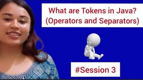 ICSE Class X Computer Applications | Java | Tokens | Operators and Separators | X Board Exam 2022