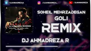 Soheil Mehrzadegan - Goli Remix ( DJ AHMADREZA ) - ریمیکس سهیل مهرزادگان گلی