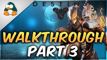 Destiny Gameplay Walkthrough Part 3