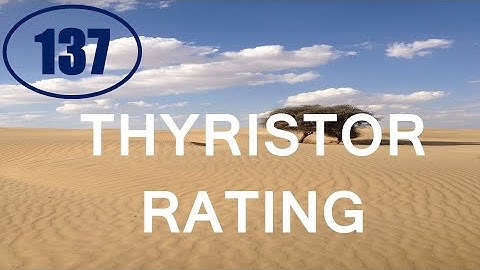 Electron Devices | Lecture-137 | Thyristor Ratings