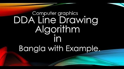 Computer graphics  DDA Line Drawing  Algorithm in Bangla with Example.