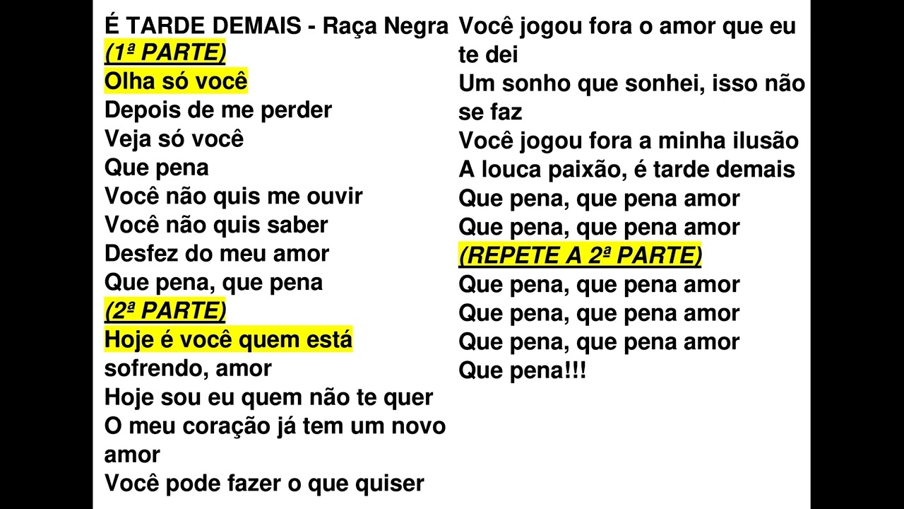 É Tarde Demais Raça Negra Letras Olha só você Depois de me perder