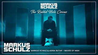 Markus Schulz & Adina Butar - Waves Of High [The Rabbit Hole Circus Album]