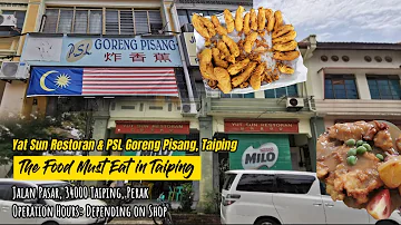 Yat Sun Restoran & PSL Goreng Pisang - The Food Must Eat in Taiping