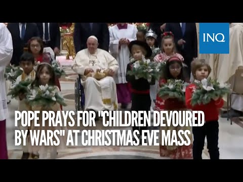 Pope prays for "children devoured by wars" at Christmas Eve Mass