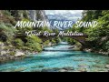 Calming River Ambience | Calm Forest Atmosphere for Stress Relief #Meditation