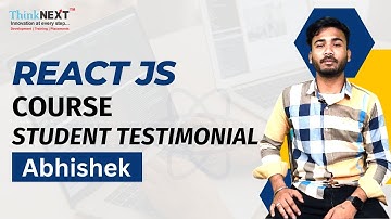 REACT JS Course | Student Testimonial Abhishek | ThinkNEXT