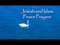 Islamic and Jewish Prayers for Peace