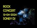 Rock concert 13042024 soney dj