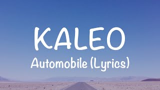 KALEO - Automobile (Lyrics) Resimi