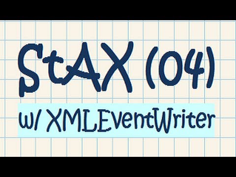 StAX (04) - XML Pull Parsing w/ XMLEventWriter