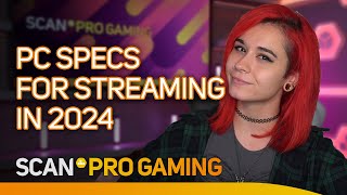 What Specs Do You NEED For a Streaming PC?