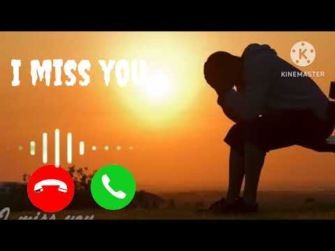 I Miss You Ringtone New Ringtone 2024 Ringtone