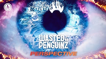 Wasted Penguinz - Perspective (Official Video)