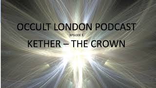 Download lagu Kether - The Crown - Introduction to Qabalah Series