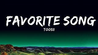 Toosii - Favorite Song (Lyrics)  | Tapati PV