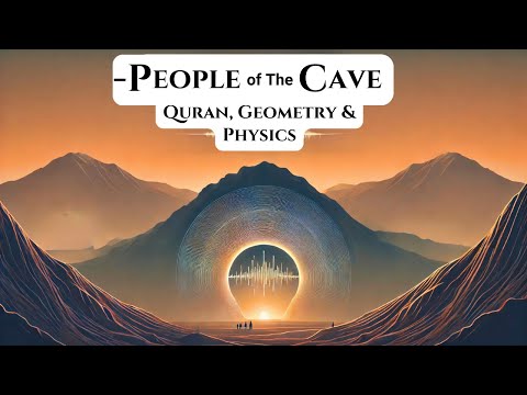 People of The Cave | Modern Physics and Geometry in Quran | Surah Kahf and Science thumbnail