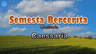 Semesta Bercerita - Caessaria (Lirik Lagu) Pada dunia ku bercerita