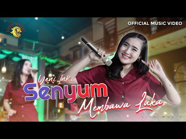 Yeni Inka - Anggur Merah | Senyum Membawa Luka (Official Music Video LION MUSIC) class=