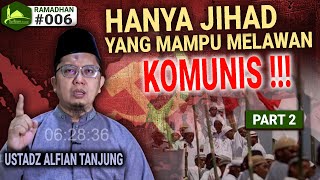 (#006)  #part02 ~ jih4d itu kemuliaan - Ustadz Alfian Tanjung