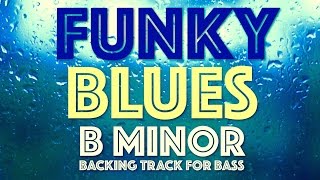 Bm Funk Blues Backing Track For Bass chords