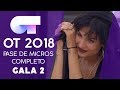 PRIMER PASE DE MICROS (29 SEP) |Gala 2 | OT 2018