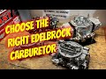 Comparing edelbrock carburetor models which one is right for you