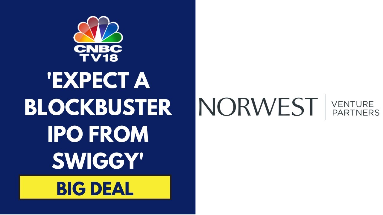 Norwest Venture Partners’ Niren Shah Speaks On Swiggy IPO, Startup IPOs, Top Sectoral Bets & More