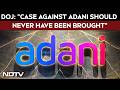 Gautam Adani News | Case Against Adani Should Never Have Been Brought: US Justice Department