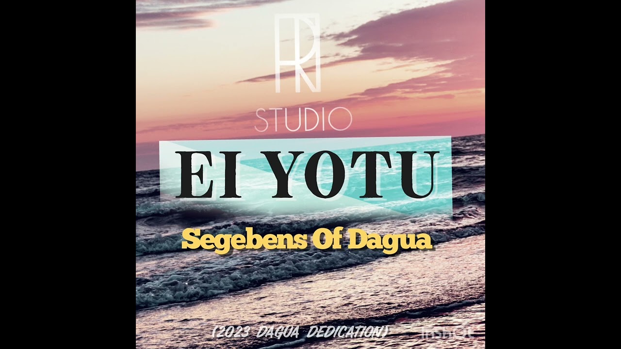 EI YOTU - Segebens Of Dagua (TiRmusik)