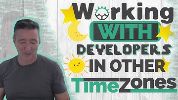 Working with Developers in Other Time Zones