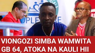 MSIMAMO WANGU NI ULEULE/ GB64 NA VIONGOZI WA SIMBA WAANZA UPYA/ MANGUNGU NA WENZIE WAJITATHMINI