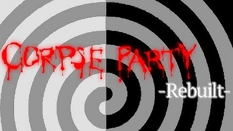 Corpse Party -Rebuilt- Manly Let