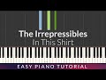 The Irrepressibles - In This Shirt EASY Piano Tutorial   Lyrics