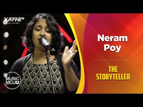 Neram Poy   The Storyteller   Music Mojo Season 6   Kappa TV