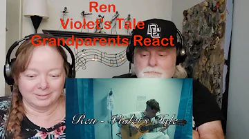 Ren - Violet's Tale - Grandparents from Tennessee (USA) React - first time watching