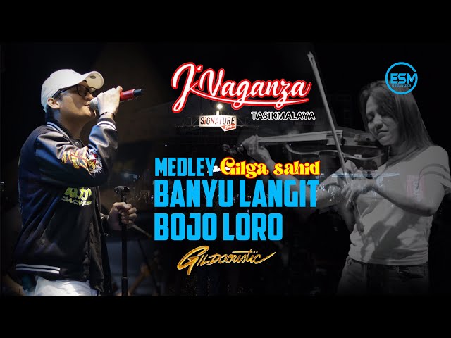 Gilga Sahid | MEDLEY Banyu Langit - Bojo Loro | Javaganza Tasikmalaya class=