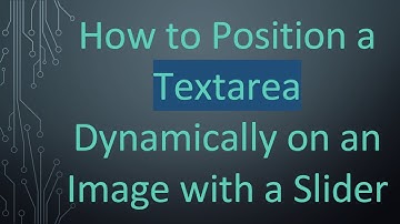 How to Position a Textarea Dynamically on an Image with a Slider