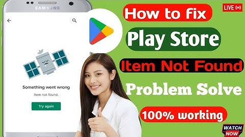 Play Store Item Not Found Error Problem Solve  l how to fix item not found play store  (2024)