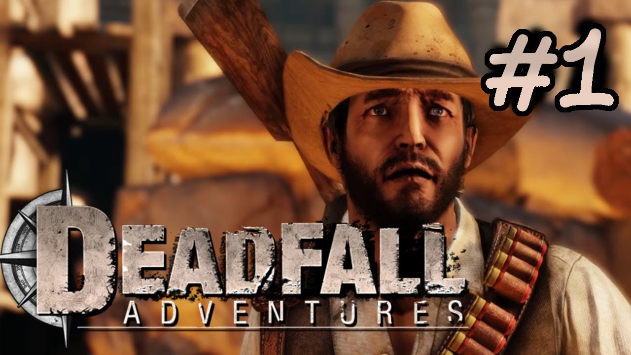 Deadfall Adventures Let's Play [Part 1] - Beard