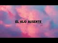 EL HIJO AUSENTE  By Henry Arcia.