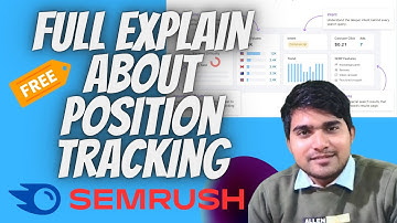 Full Explain about Position Tracking | How to Check Position Tracking of Website | Semrush Tutorial