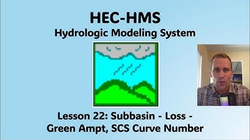 HEC HMS Lesson 22 - Subbasins - Loss - Green Ampt, SCS Curve Number