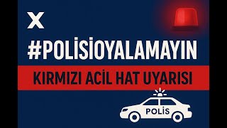 #PolisiOyalamayın Neden Gündem Oldu? Emniyetten Sert Uyarı!