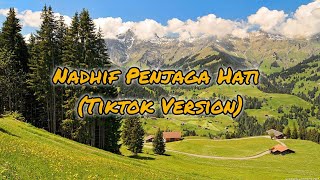 Download Lagu Nadhif Penjaga Hati | Tiktok Version MP3 Download Lagu Nadhif Penjaga Hati | Tiktok Version MP3