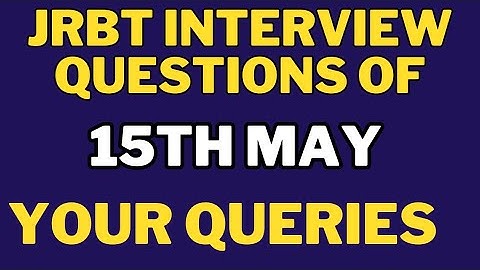 JRBT Interview 2023 |  Most important Questions Asked on 15th May 2023 | JRBT Group C | #jrbt