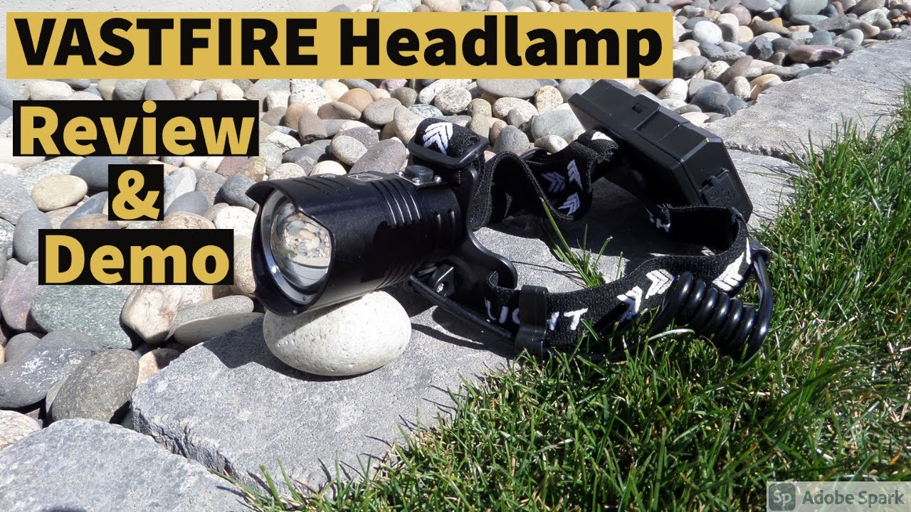 VASTFIRE Headlamp : Review & Demonstration