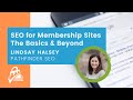 Membership Website SEO: The Basics & Beyond