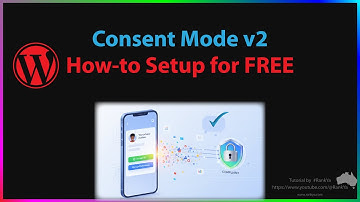 How-to Set Up Google Consent Mode V2 on WordPress for FREE (Step-by-Step Tutorial)