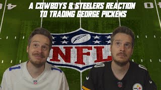 A Cowboys & Steelers Reaction to Trading George Pickens